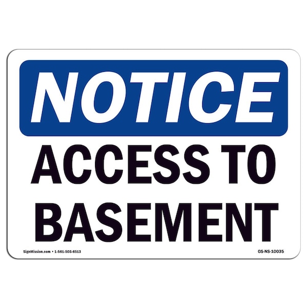 Safety Sign, OSHA Notice, 7" Height, 10" Width, Aluminum, Access To Basement Sign, Landscape
